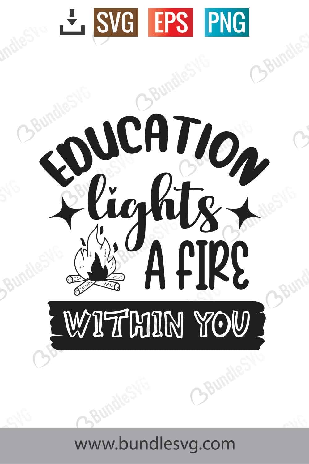 Education Lights A Fire Within You Svg