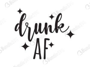 Drunk Af Svg