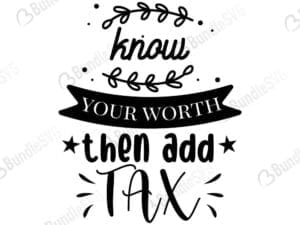 Know Your Worth Then Add Tax Svg