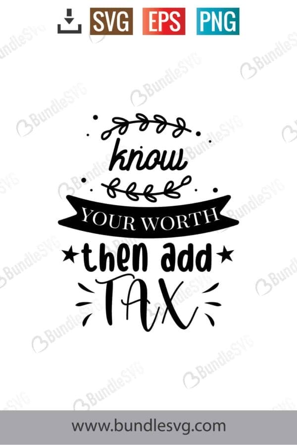 Know Your Worth Then Add Tax Svg