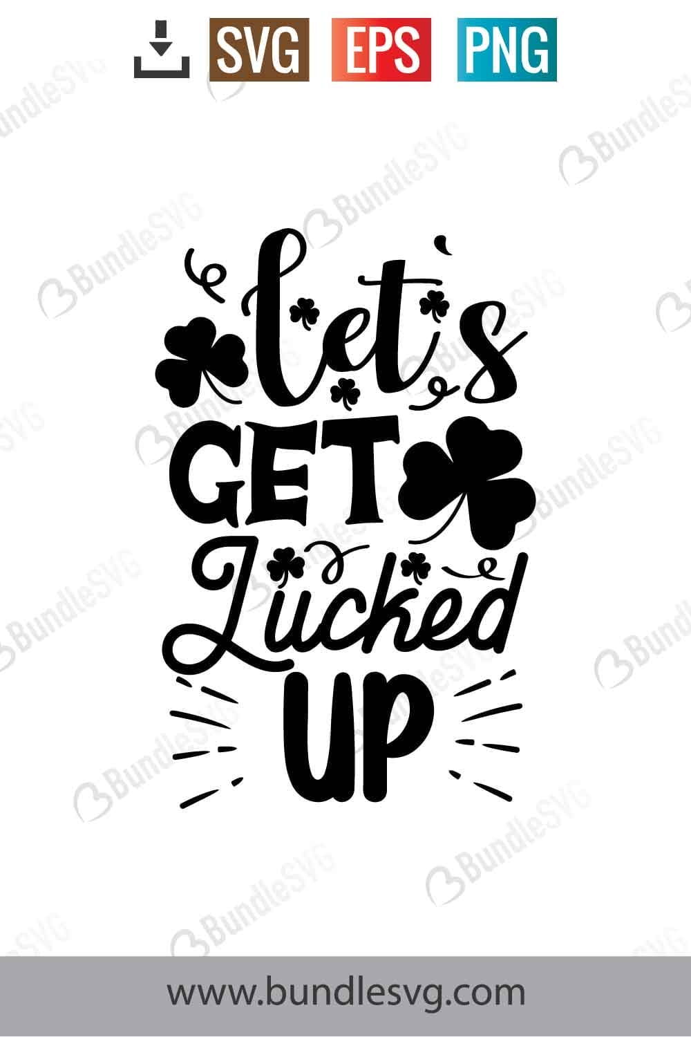 Lets Get Lucked Up Svg