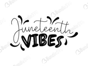 Juneteenth Vibes Svg