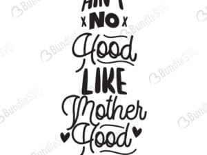 Aint No Hood Like Motherhood Svg