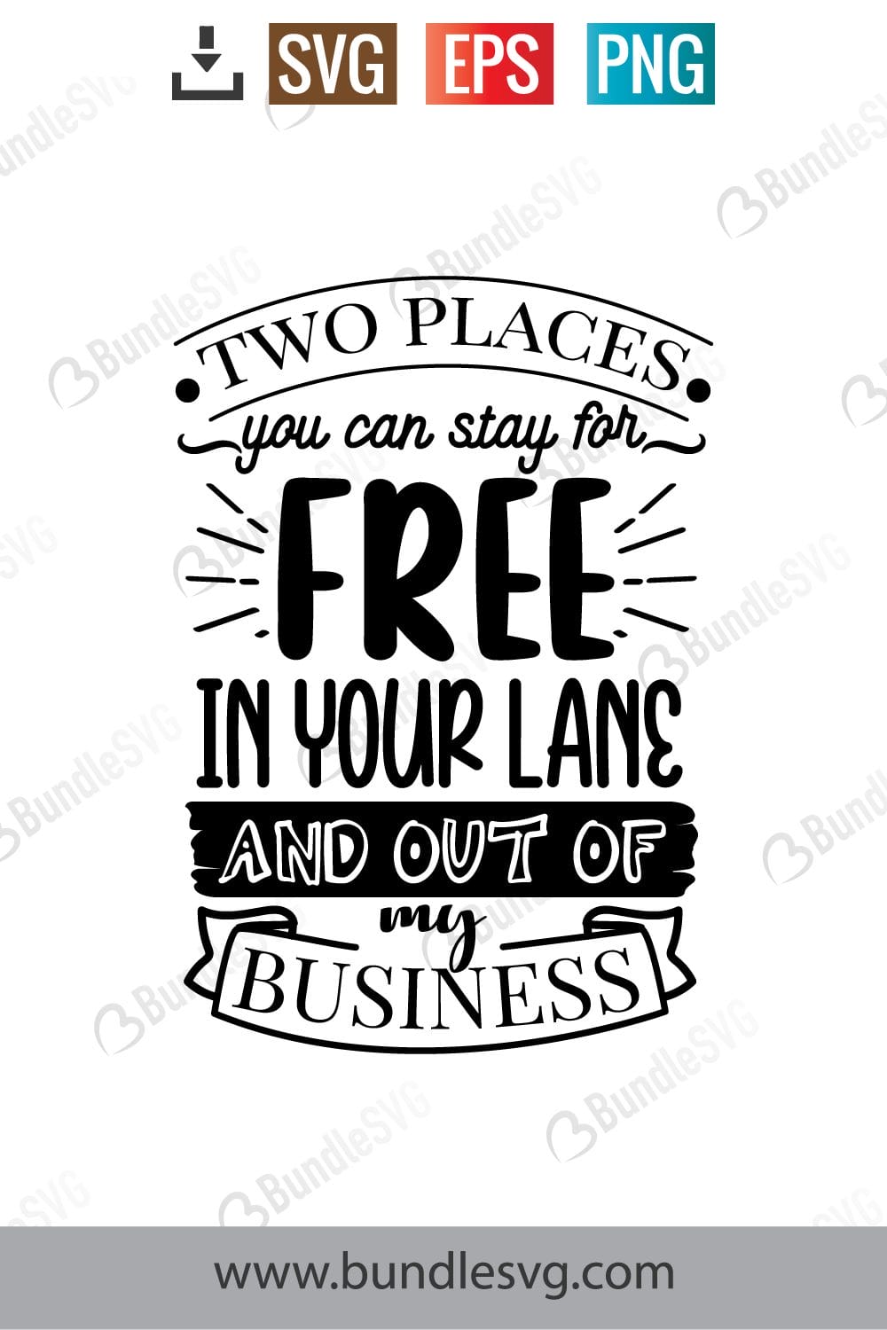 Two Places You Can Stay For Free In Your Lane and Out of My Business Svg