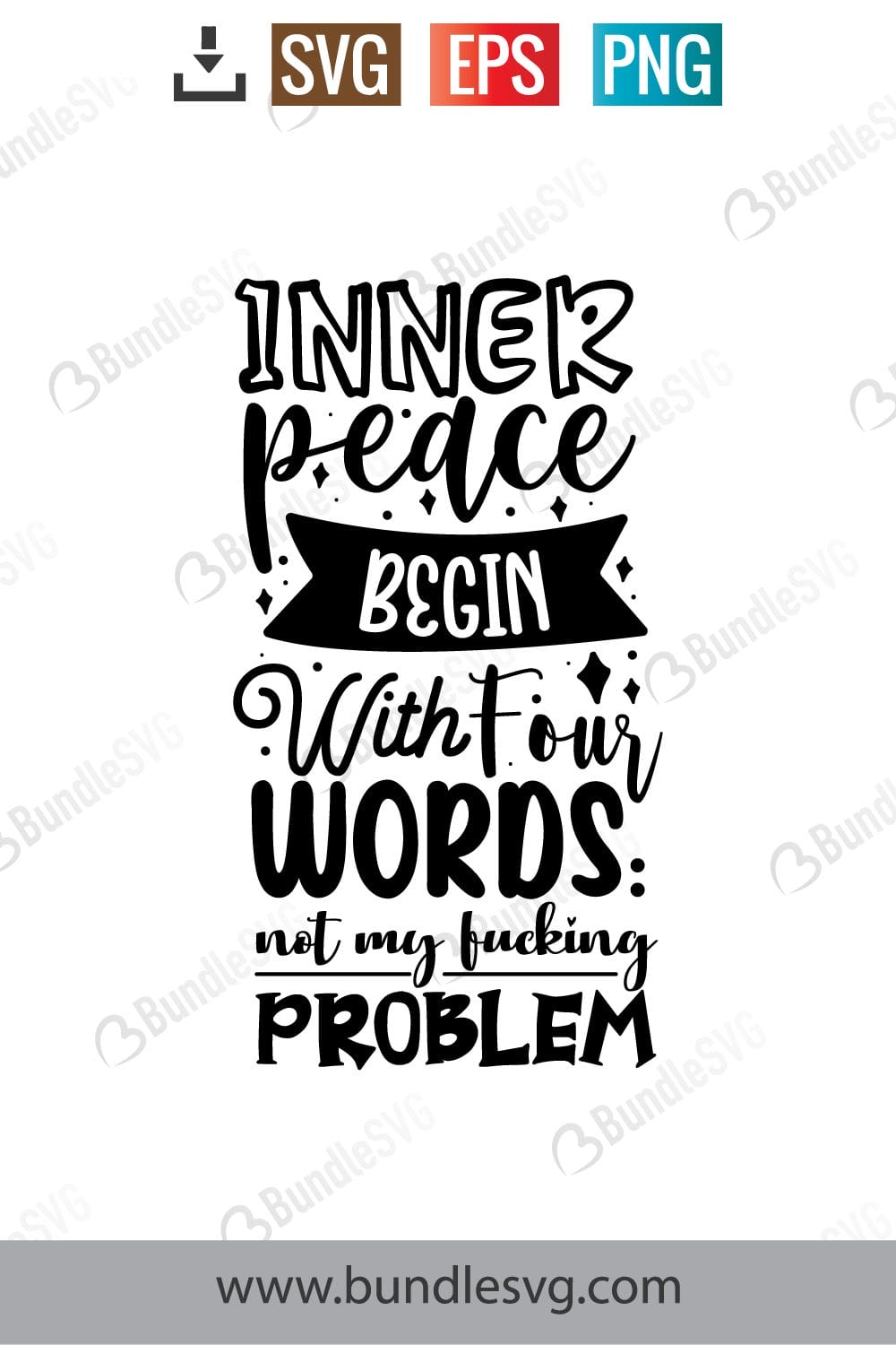 Inner Peace Begin With Four Words: Not My Fucking Problem Svg