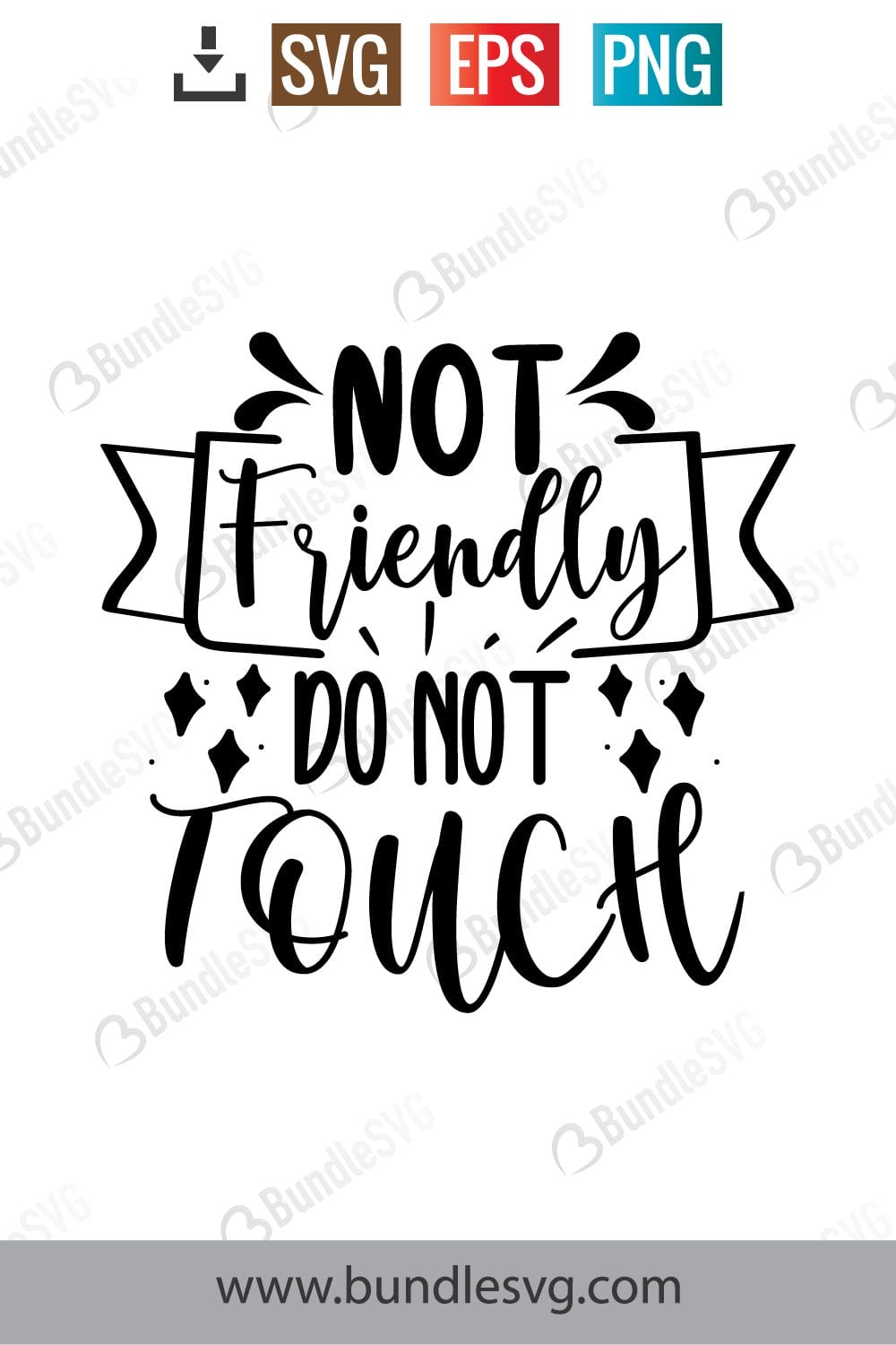Not Friendly Do Not Touch It Svg