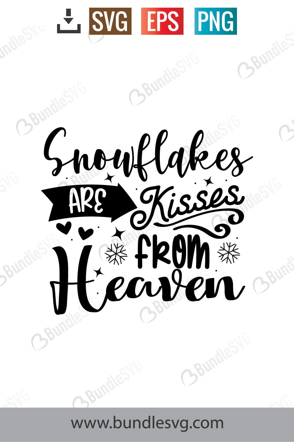 Snowflakes Are Kisses From Heaven Svg