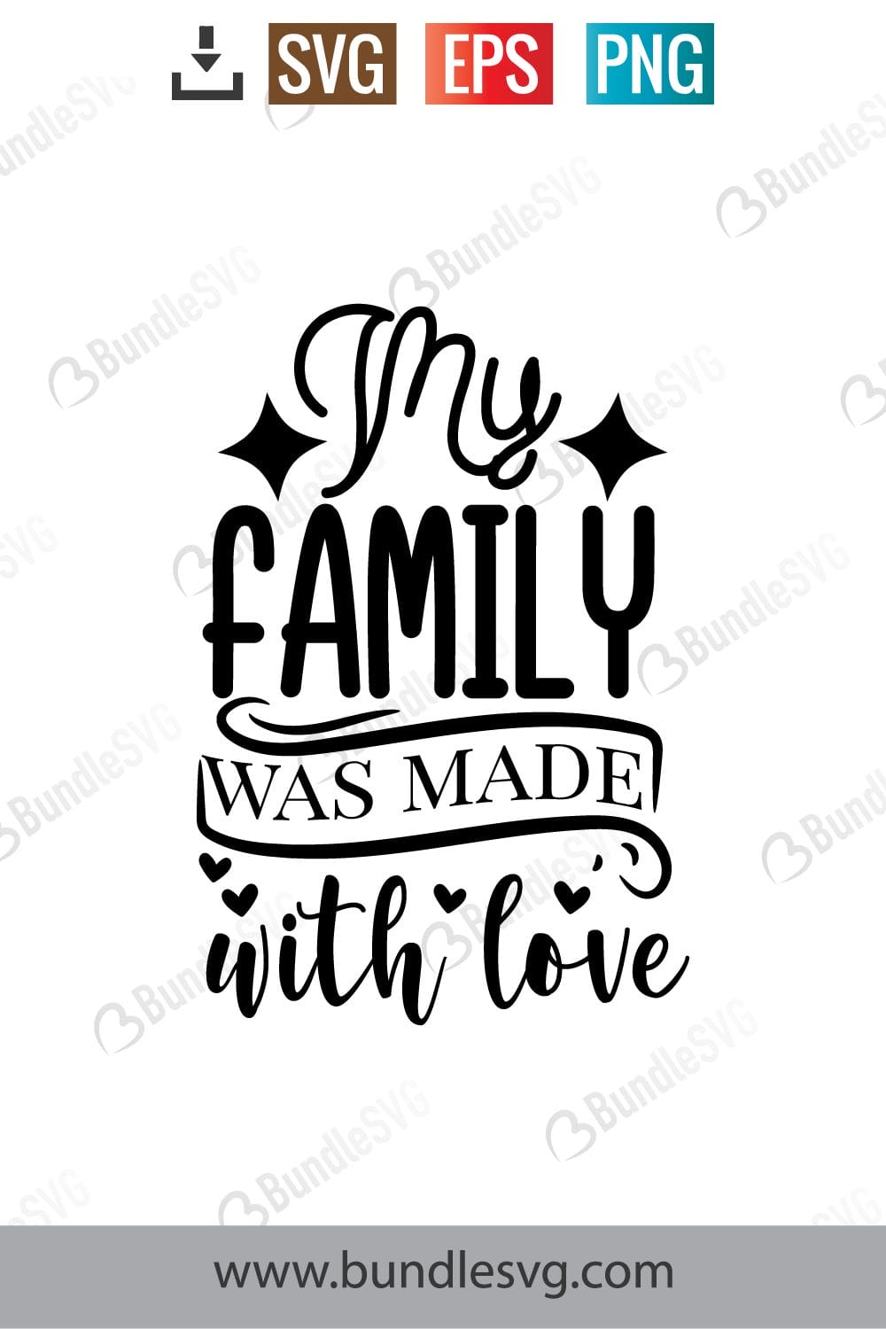 My Family Was Made With Love Svg