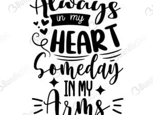 Always in My Heart Someday In My Arms Svg