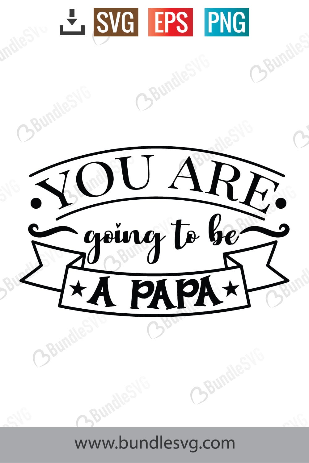 You Are Going To Be A Papa Svg