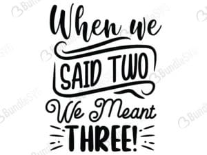 When We Said Two We Meant Three Svg
