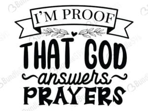 I'm Proof That God Answer Prayers Svg