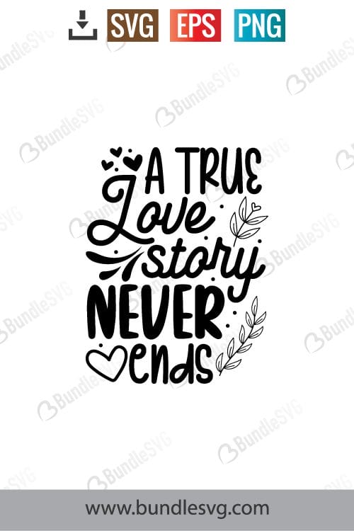 A True Love Story Never Ends Svg