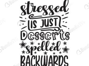 Stressed Is Just Desserts Spelled Backwards Svg