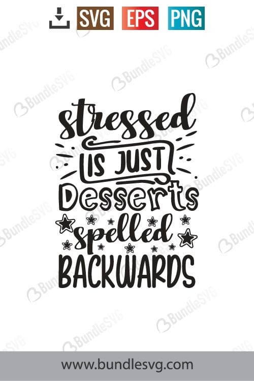 Stressed Is Just Desserts Spelled Backwards Svg