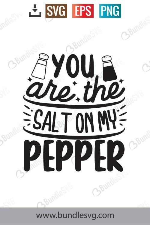 You Are The Salt On My Pepper Svg