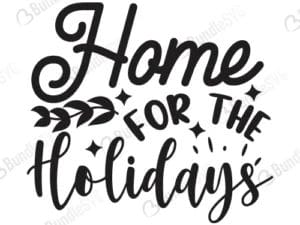 Home For The Holidays Svg