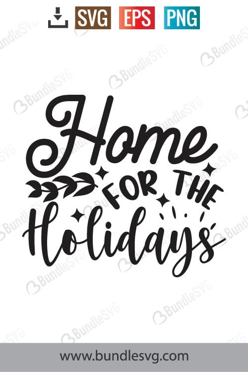 Home For The Holidays Svg