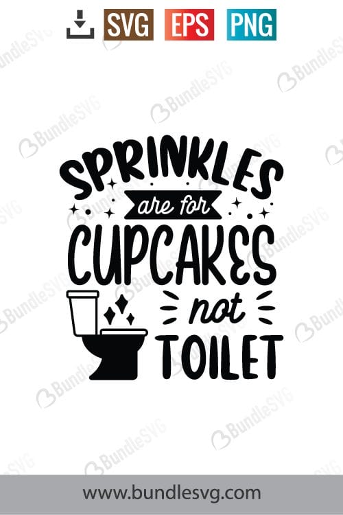 Sprinkles Are For Cupcakes Not Toilet Svg